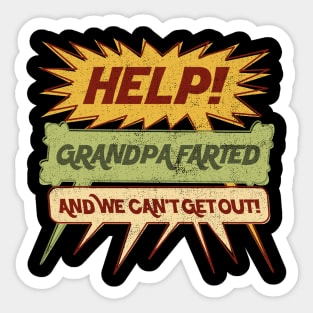 Help! Grandpa Farted and We Can't Get Out! Word Balloon Sticker